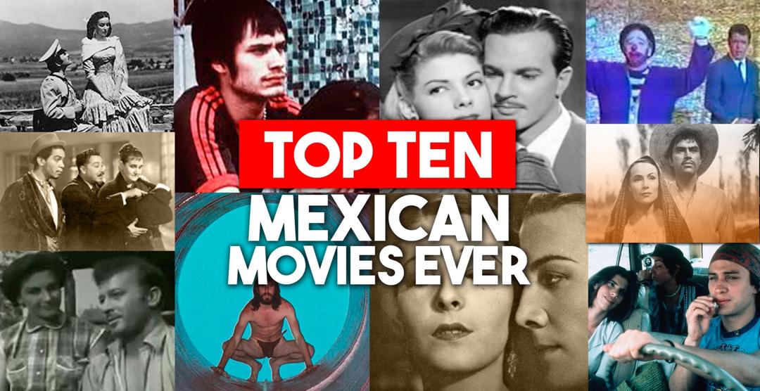 Top Ten Mexican Movies Ever Latinolife